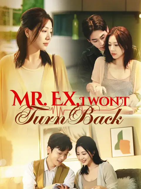 Mr. Ex, I Won't Turn Back cover image — watch all 62 episodes free in HD