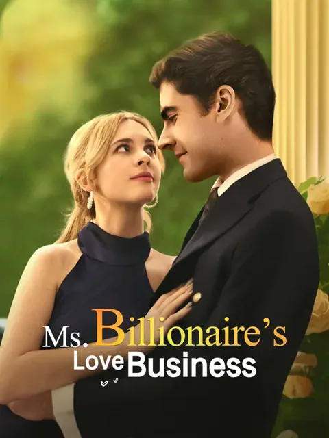 Ms. Billionaire’s Love Business cover image — watch all 56 episodes free in HD
