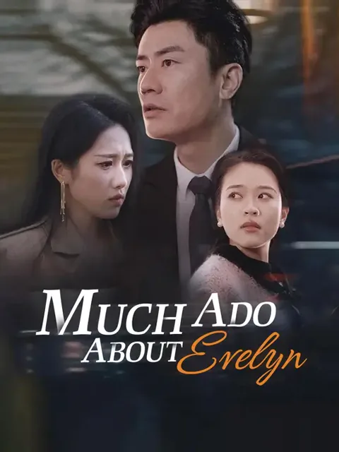 Much Ado About Evelyn cover image — watch all 58 episodes free in HD