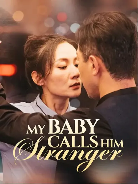 My Baby Calls Him Stranger cover image — watch all 52 episodes free in HD