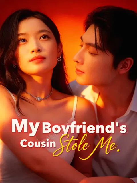 My Boyfriend's Cousin Stole Me cover image — watch all 61 episodes free in HD