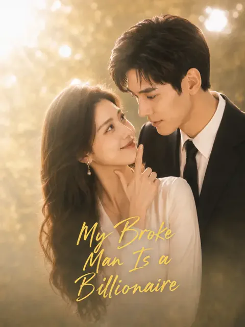My Broke Man Is a Billionaire cover image — watch all 44 episodes free in HD