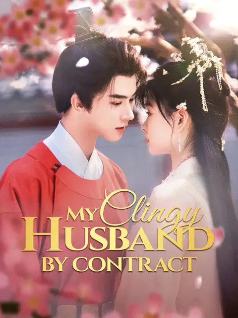 My Clingy Husband by Contract cover image — watch all 97 episodes free in HD