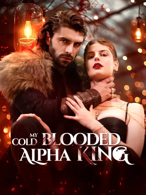 My cold blooded alpha king cover image — watch all 62 episodes free in HD