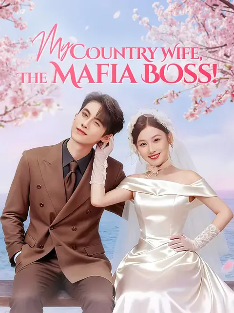 My Country Wife, The Mafia Boss! cover image — watch all 86 episodes free in HD