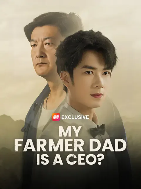 My Farmer Dad is a CEO? cover image — watch all 56 episodes free in HD