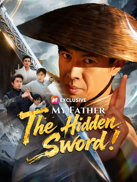 My Father, The Hidden Sword! cover image — watch all 66 episodes free in HD