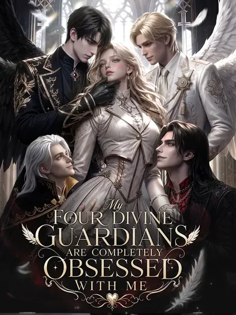 My Four Divine Guardians Are Completely Obsessed With Me cover image — watch all 40 episodes free in HD
