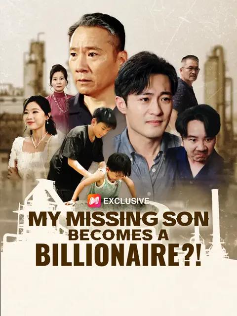 My Missing Son Becomes a Billionaire?! cover image — watch all 60 episodes free in HD