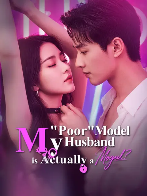 My "Poor" Model Husband is Actually a Mogul? cover image — watch all 77 episodes free in HD