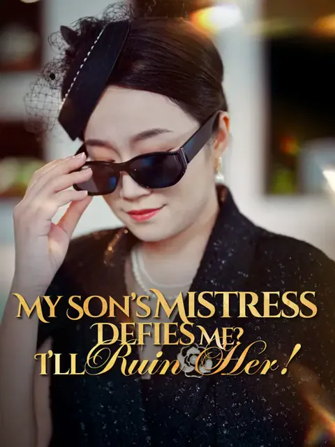 My Son’s Mistress Defies Me? I’ll Ruin Her! cover image — watch all 30 episodes free in HD