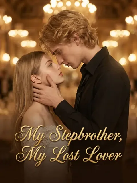 My Stepbrother, My Lost Lover cover image — watch all 30 episodes free in HD
