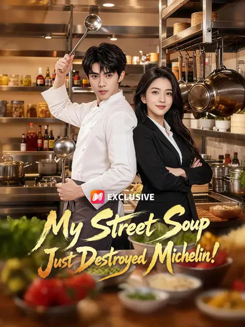 My Street Soup Just Destroyed Michelin! cover image — watch all 52 episodes free in HD