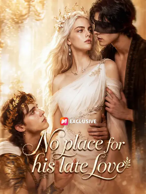 No place for his late love cover image — watch all 45 episodes free in HD