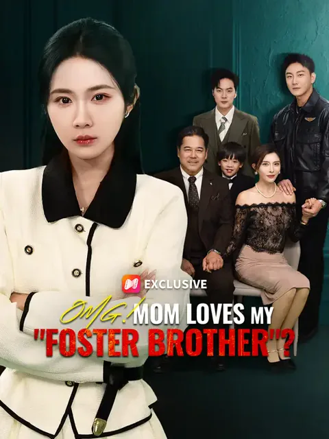 OMG! Mom Loves My "Foster Brother"? cover image — watch all 71 episodes free in HD