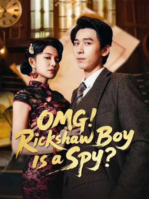 OMG! Rickshaw Boy Is a Spy? cover image — watch all 72 episodes free in HD