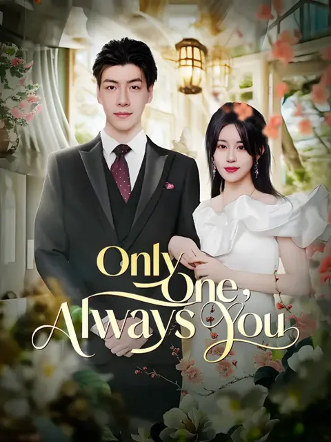 Only One, Always You cover image — watch all 90 episodes free in HD