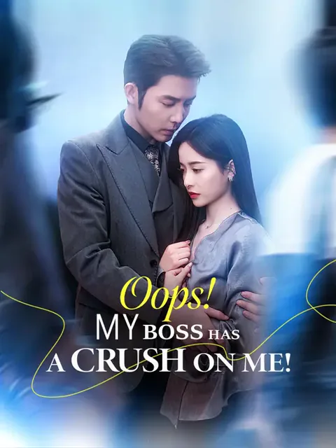 Oops! My Boss Has A Crush on Me! cover image — watch all 80 episodes free in HD