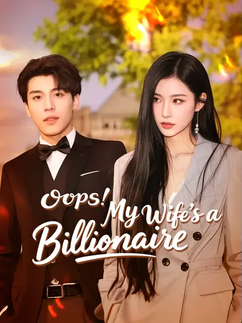 Oops! My Wife's a Billionaire cover image — watch all 100 episodes free in HD