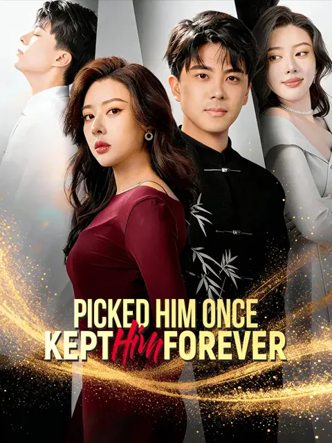 Picked Him Once. Kept Him Forever. cover image — watch all 95 episodes free in HD