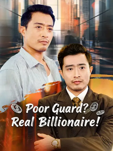 Poor Guard? Real Billionaire! cover image — watch all 75 episodes free in HD