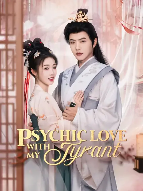 Psychic Love With My Tyrant cover image — watch all 81 episodes free in HD