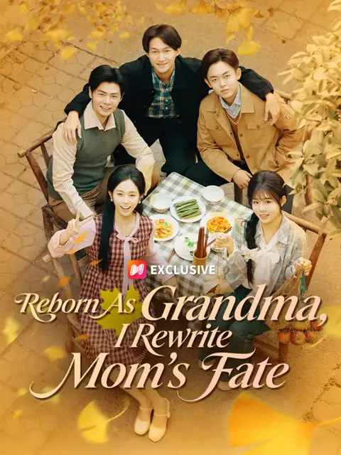 Reborn As Grandma, I Rewrite Mom's Fate cover image — watch all 60 episodes free in HD