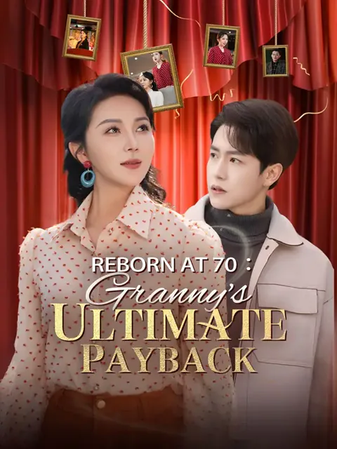 Reborn at 70: Granny's Ultimate Payback cover image — watch all 63 episodes free in HD