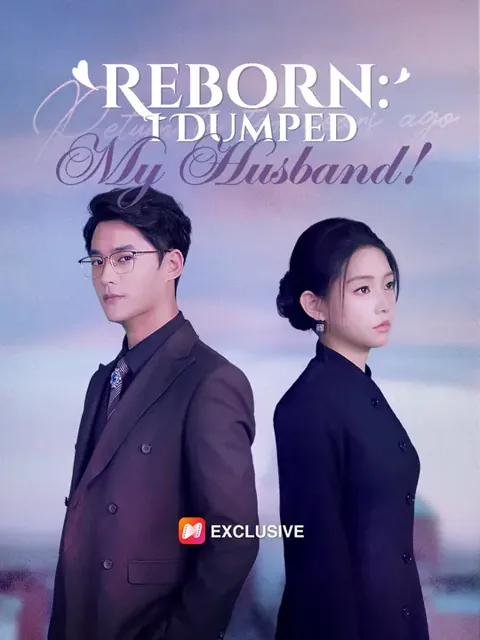 Reborn: I Dumped My Husband! cover image — watch all 62 episodes free in HD