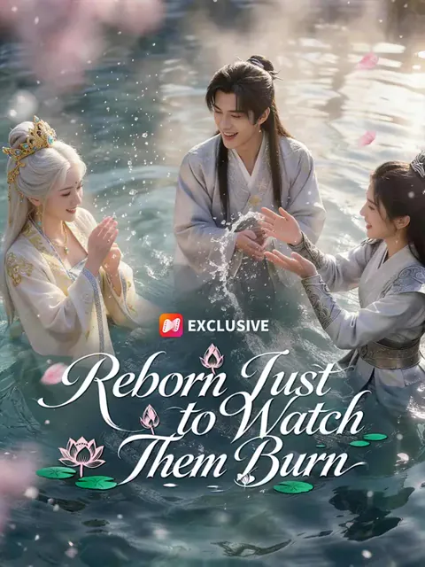 Reborn Just to Watch Them Burn cover image — watch all 20 episodes free in HD