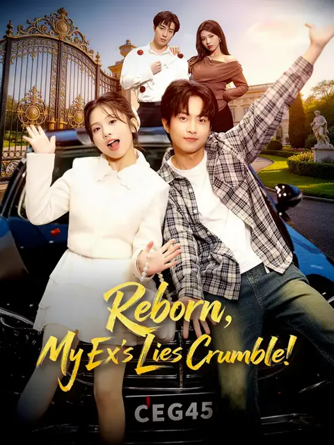 Reborn, My Ex's Lies Crumble! cover image — watch all 61 episodes free in HD