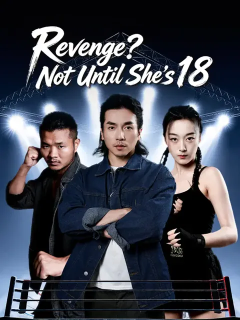 Revenge? Not Until She's 18 cover image — watch all 76 episodes free in HD