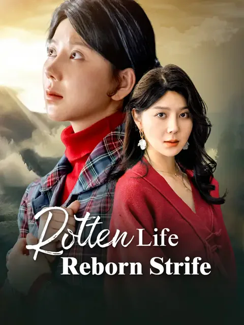 Rotten Life, Reborn Strife cover image — watch all 54 episodes free in HD