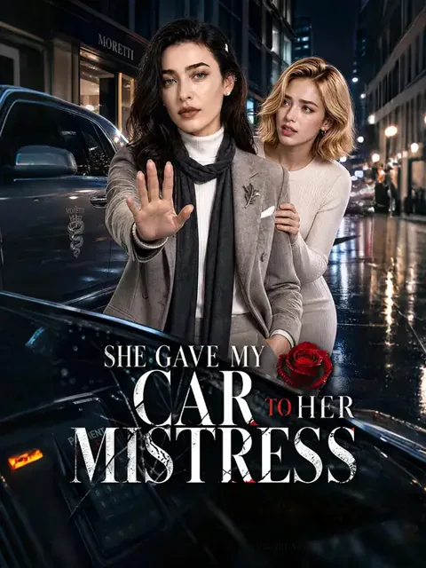 She Gave My Car to Her Mistress cover image — watch all 70 episodes free in HD