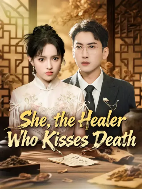 She, the Healer Who Kisses Death cover image — watch all 70 episodes free in HD