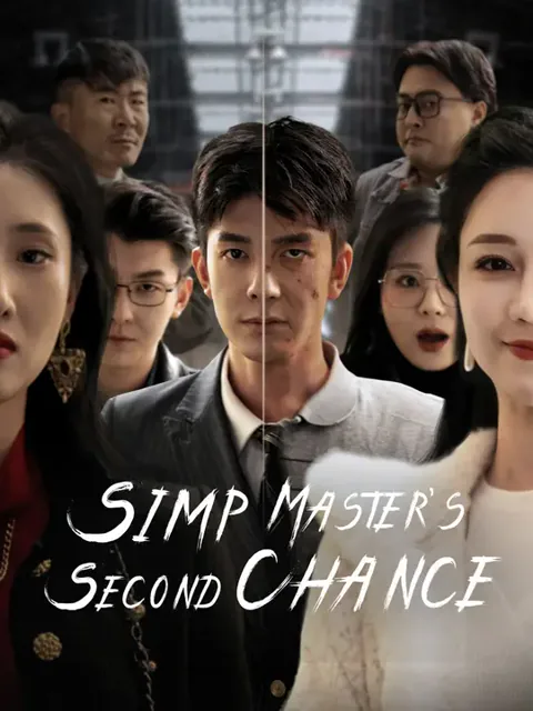 Simp Master's Second Chance cover image — watch all 65 episodes free in HD