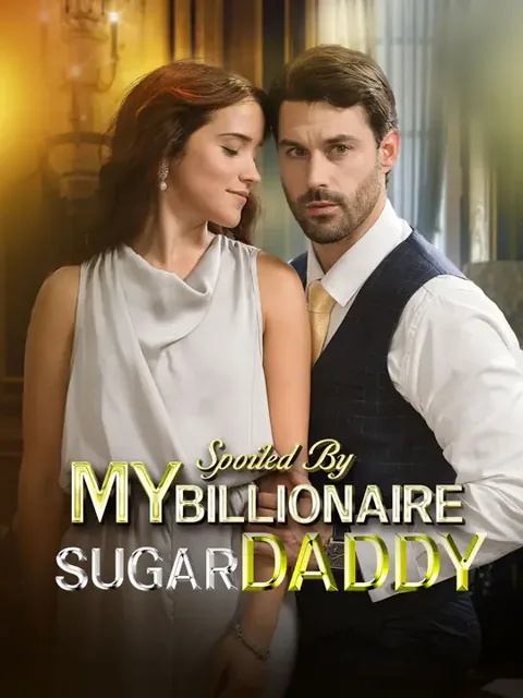 Spoiled By My Billionaire Sugar Daddy cover image — watch all 59 episodes free in HD