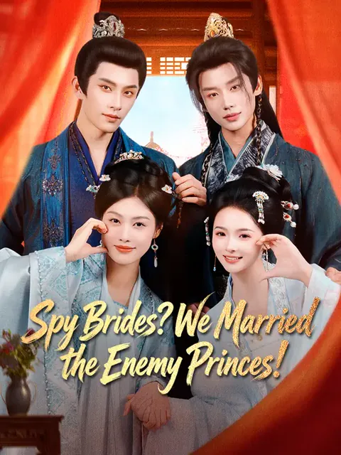 Spy Brides? We Married the Enemy Princes! cover image — watch all 86 episodes free in HD
