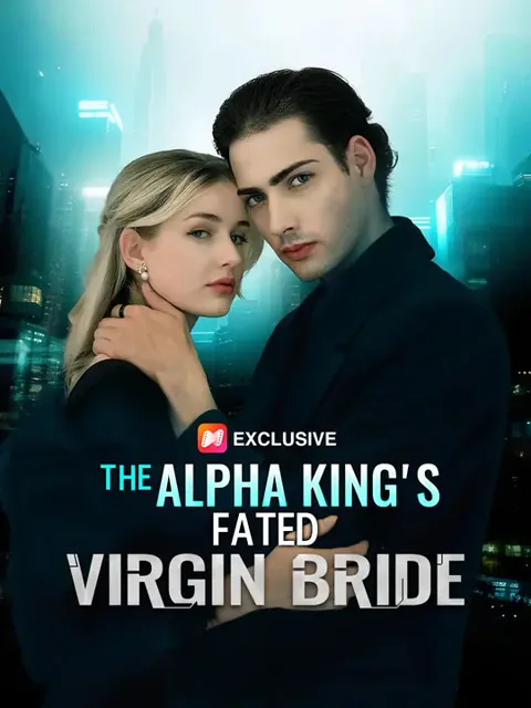 The Alpha King's Fated Virgin Bride cover image — watch all 56 episodes free in HD