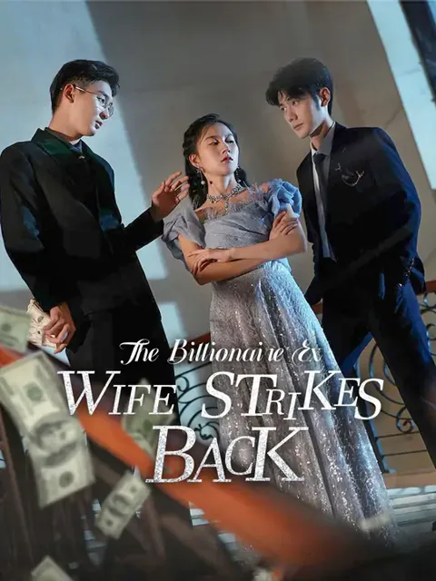 The Billionaire Ex-Wife Strikes Back cover image — watch all 73 episodes free in HD