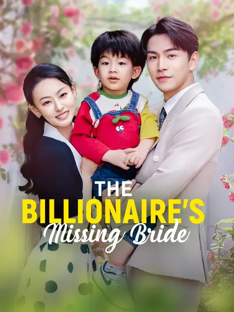 The Billionaire’s Missing Bride cover image — watch all 60 episodes free in HD