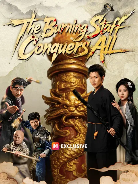 The Burning Staff Conquers All cover image — watch all 60 episodes free in HD