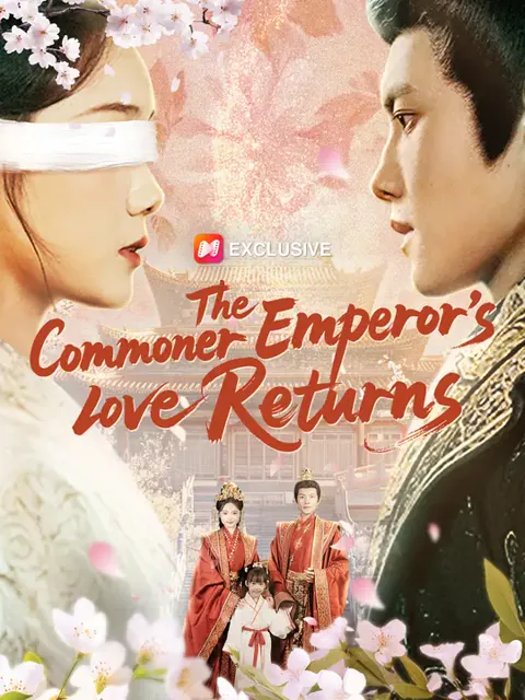 The Commoner Emperor’s Love Returns cover image — watch all 79 episodes free in HD