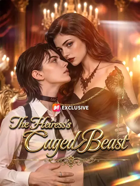 The Heiress's Caged Beast cover image — watch all 30 episodes free in HD