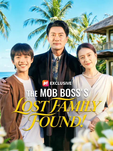 The Mob Boss's Lost Family Found! cover image — watch all 49 episodes free in HD