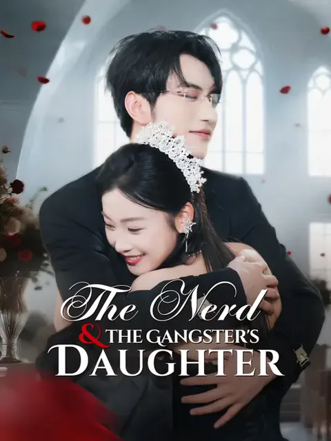 The Nerd & the Gangster's Daughter cover image — watch all 78 episodes free in HD