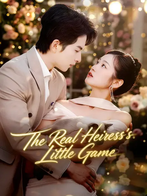 The Real Heiress's Little Game cover image — watch all 56 episodes free in HD