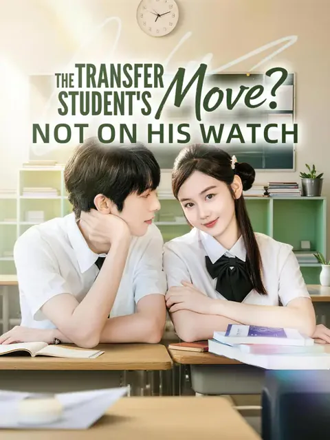 The Transfer Student's Move? Not on His Watch cover image — watch all 82 episodes free in HD