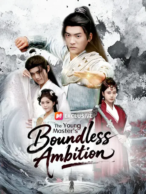The Young Master's Boundless Ambition cover image — watch all 50 episodes free in HD