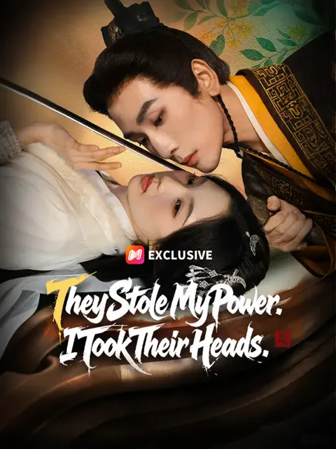 They Stole My Power. I Took Their Heads. cover image — watch all 49 episodes free in HD